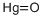 Mercuric Oxide