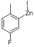 5-FLUORO-2-METHYLPHENYLZINC IODIDE